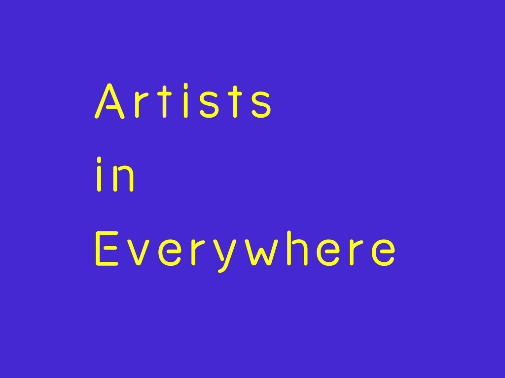 Artists in Everywhere